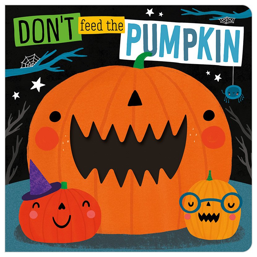 Scholastic - Board Book - Don't Feed The Pumpkin