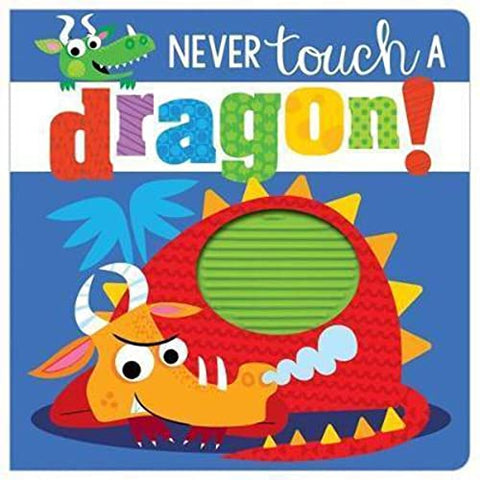 Scholastic - Board Book - Never Touch A Dragon