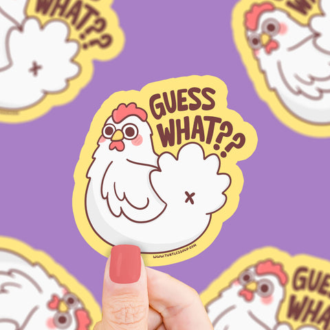Sticker - Guess What Chicken Butt