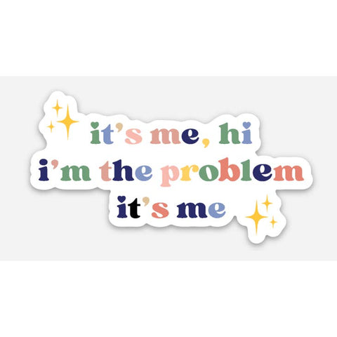 Inviting Affairs Paperie - Sticker - It's Me, Hi I'm The Problem, It's Me